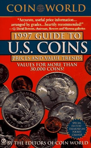 The Coin World 1997 Guide to U. S. Coins, Prices, and Value Trends