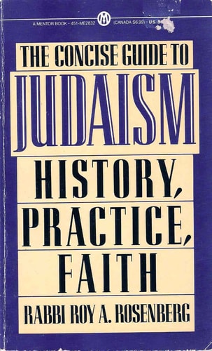 The Concise Guide to Judaism History, Practice, Faith