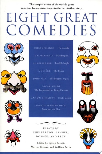 Eight Great Comedies The Complete Texts of the World's Great Comedies from Ancient Times to the Twentieth Century