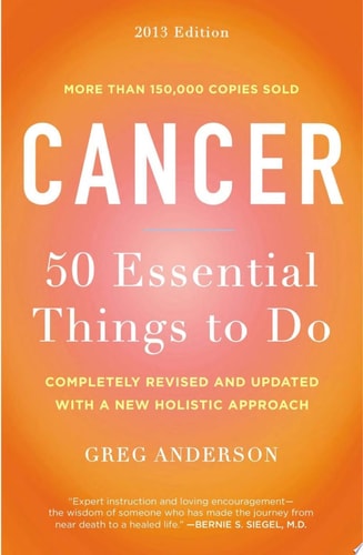 Cancer: 50 Essential Things to Do 2013 Edition