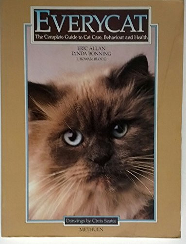 Everycat The Complete Guide to Cat Health, Behaviour & Care