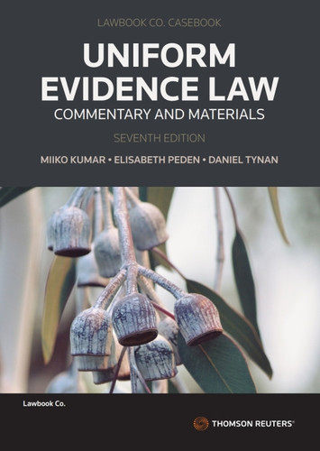 Uniform Evidence Law: Commentary and Materials