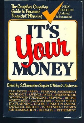 It's Your Money : the Complete Canadian Guide to Personal Financial Planning