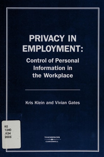 Privacy in Employment Control of Personal Information in the Workplace
