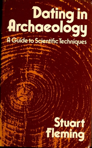 Dating in archaeology: A guide to scientific techniques