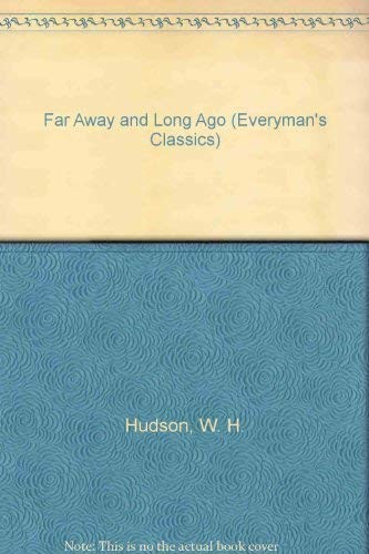 Far Away and Long Ago (Everyman's Classics)