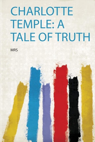 Charlotte Temple A Tale of Truth