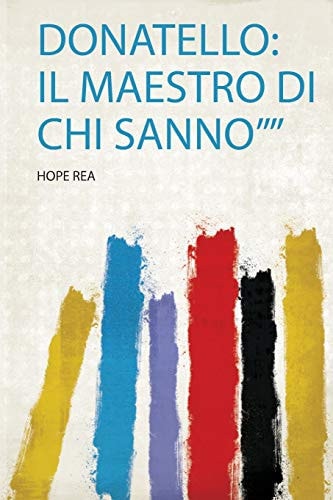 Donatello Il Maestro Di Chi Sanno""