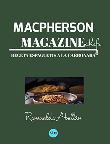 Macpherson Magazine Chef's - Receta Espaguetis a la Carbonara
