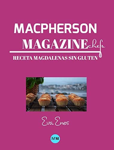 Macpherson Magazine Chef's - Receta Magdalenas Sin Gluten
