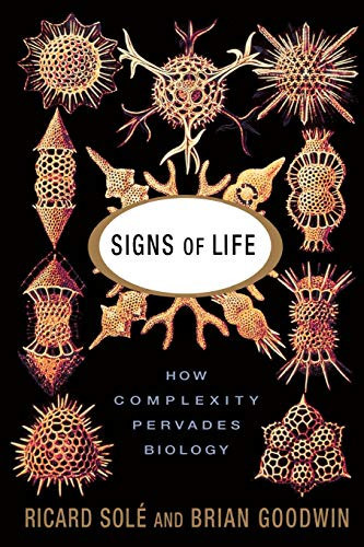 Signs Of Life How Complexity Pervades Biology