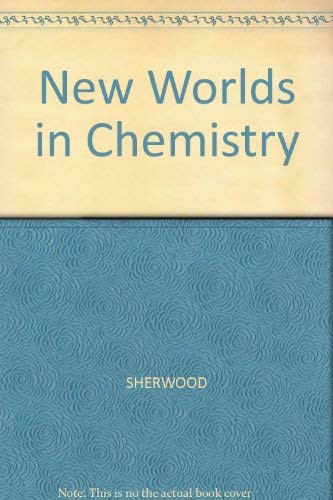 New Worlds In Chemistry