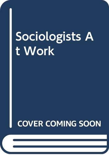 Sociologists At Work