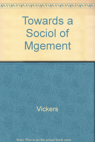 Towards A Sociol Of Mgement