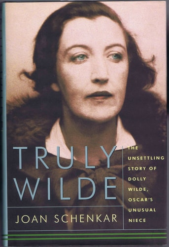 Truly Wilde: The Unsettling Story Of Dolly Wilde, Oscar's Unusual Niece