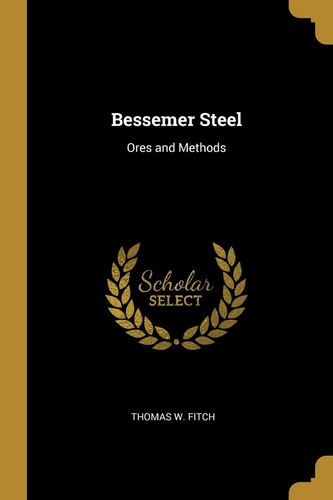 Bessemer Steel Ores and Methods