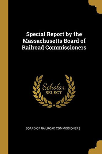Special Report by the Massachusetts Board of Railroad Commissioners