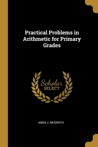 Practical Problems in Arithmetic for Primary Grades