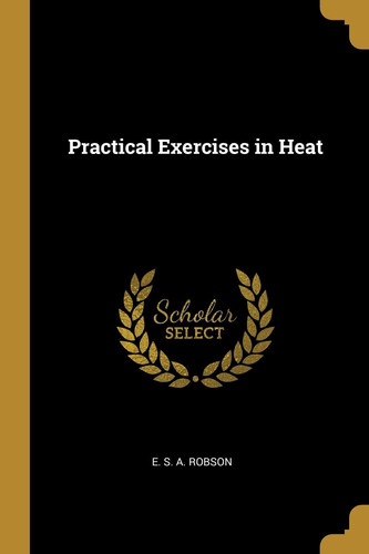 Practical Exercises in Heat