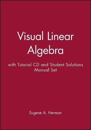 Visual Linear Algebra with Tutorial CD and Student Solutions Manual Set