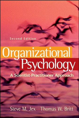 Organizational Psychology A Scientist-Practitioner Approach