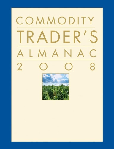 Commodity Trader's Almanac 2008