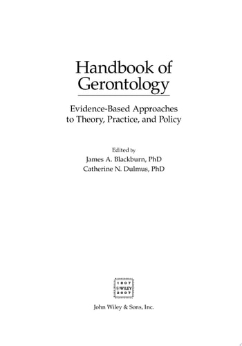 Handbook of Gerontology Evidence-Based Approaches to Theory, Practice, and Policy