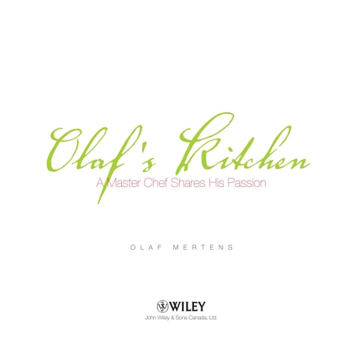 Olaf's Kitchen A Master Chef Shares His Passion