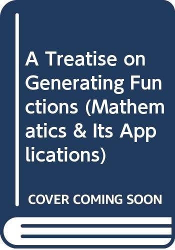 A Treatise on Generating Functions (Mathematics & Its Applications)
