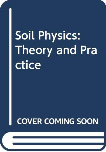 Soil Physics: Theory and Practice