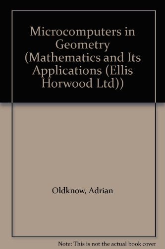 Microcomputers in Geometry (Mathematics & Its Applications)