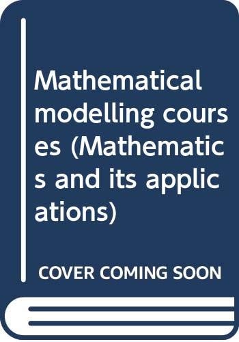 Mathematical Modelling Courses (Ellis Horwood Series in Transportation)