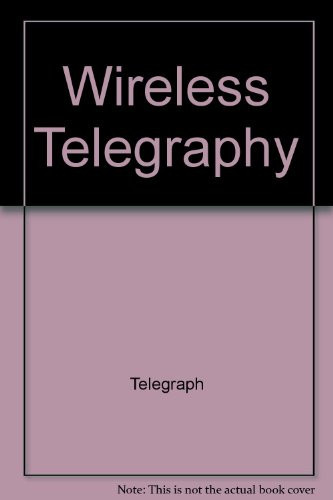Wireless Telegraphy (Ellis Horwood Series in Inorganic Chemistry)