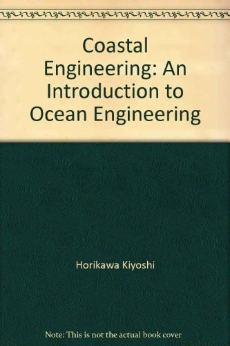 Coastal Engineering: An introduction to Ocean Engineering