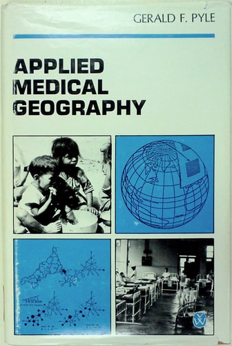 Applied Medical Geography (Simulation Monographs)