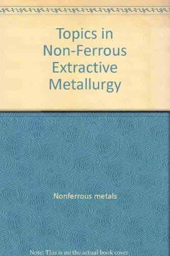 Topics in Non-Ferrous Extractive Metallurgy (Ellis Horwood Series in Engineering Science)