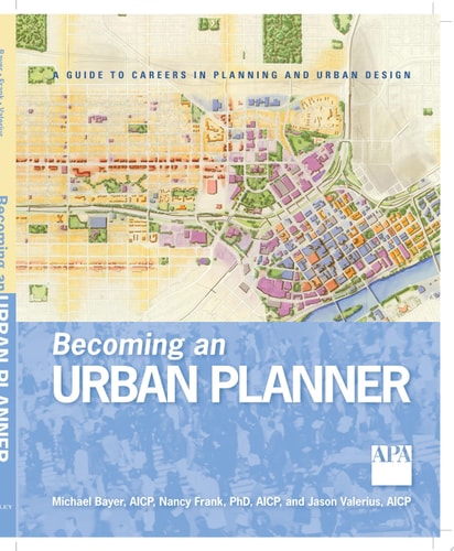 Becoming an Urban Planner A Guide to Careers in Planning and Urban Design