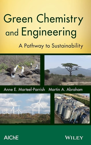Green Chemistry and Engineering A Pathway to Sustainability