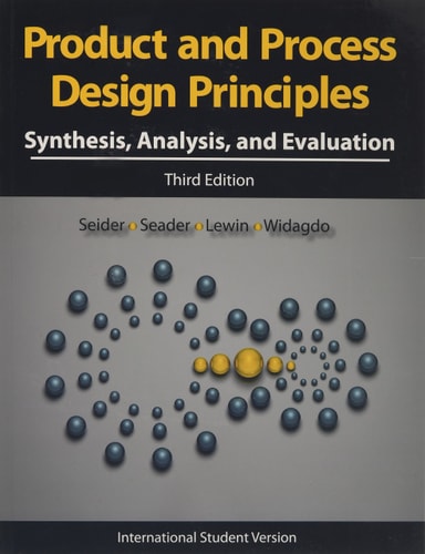 Product and Process Design Principles Synthesis, Analysis, and Evaluation
