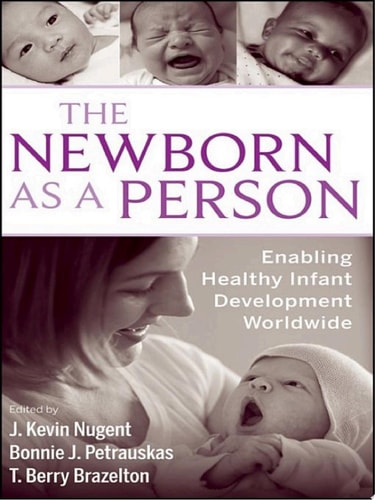 The Newborn as a Person Enabling Healthy Infant Development Worldwide