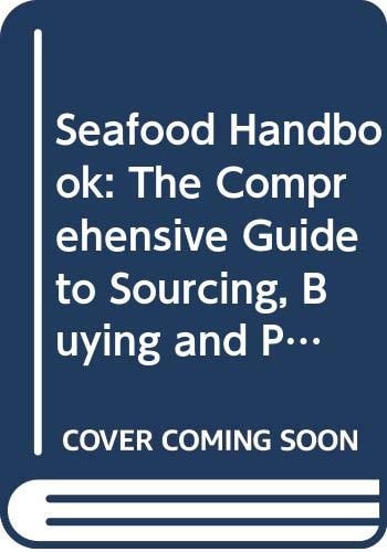 Seafood Handbook The Comprehensive Guide to Sourcing, Buying and Preparation2e with Meat Buyer's Guide CD-ROM 2E