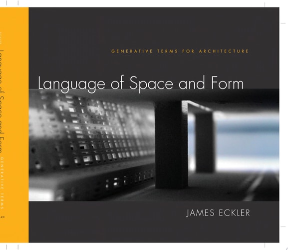 Language of Space and Form Generative Terms for Architecture