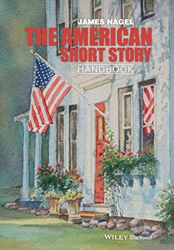 The American Short Story Handbook (Wiley Blackwell Literature Handbooks)