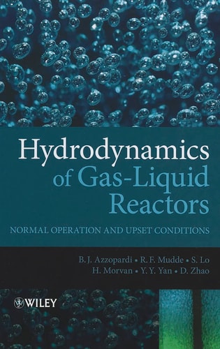 Hydrodynamics of Gas-Liquid Reactors Normal Operation and Upset Conditions