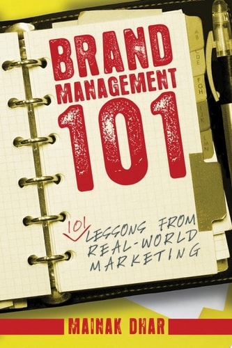 Brand Management 101 101 Lessons from Real-World Marketing