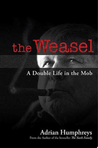 The Weasel A Double Life in the Mob