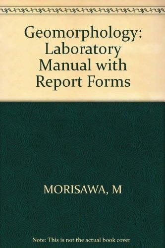 Geomorphology Laboratory Manual: With Report Forms