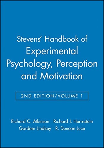 Stevens' Handbook of Experimental Psychology, Perception and Motivation (Volume 1)