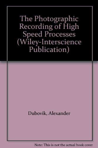 The Photographic Recording of High-Speed Processes