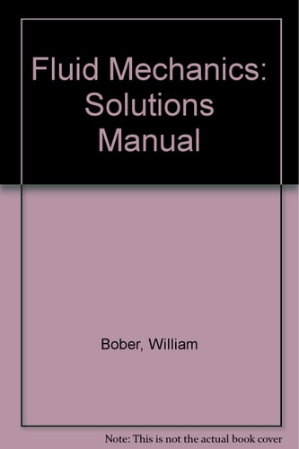 Solutions Manual to Accompany Fluid Mechanics